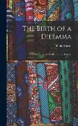 The Birth of a Dilemma: the Conquest and Settlement of Rhodesia