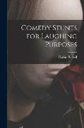 Comedy Stunts for Laughing Purposes