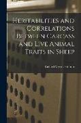 Heritabilities and Correlations Between Carcass and Live Animal Traits in Sheep