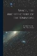 Space, the Architecture of the Universe, 1