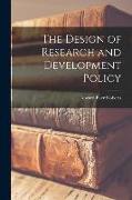 The Design of Research and Development Policy