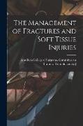 The Management of Fractures and Soft Tissue Injuries