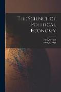 The Science of Political Economy [microform]