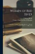 Women of Red River: Being a Book Written From the Recollections of Women Surviving From the Red River Era