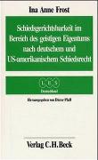 Schiedsgerichtsbarkeit im Bereich des geistigen Eigentums nach deutschem und US-amerikanischem Schiedsrecht