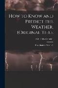 How to Know and Predict the Weather. (Original Title: How About the Weather?)