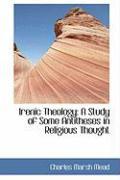 Irenic Theology: A Study of Some Antitheses in Religious Thought