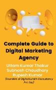 Complete Guide To Digital Marketing Agency
