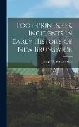 Foot-prints, or, Incidents in Early History of New Brunswick