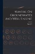 Manual On Groundwater And Well Sinking