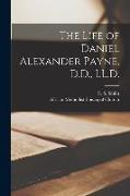 The Life of Daniel Alexander Payne, D.D., LL.D. [microform]