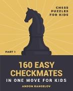 160 Easy Checkmates in One Move for Kids, Part 1