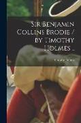 Sir Benjamin Collins Brodie / by Timothy Holmes