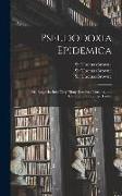 Pseudodoxia Epidemica: or, Enquiries Into Very Many Received Tenents, and Commonly Presumed Truths