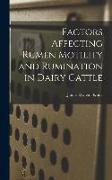 Factors Affecting Rumen Motility and Rumination in Dairy Cattle