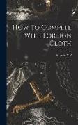 How To Compete With Foreign Cloth