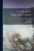 The Whisky Insurrection [microform]: a General View