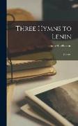 Three Hymns to Lenin, [poems]