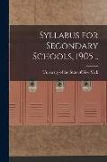 Syllabus for Secondary Schools, 1905