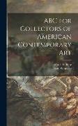 ABC for Collectors of American Contemporary Art