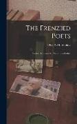 The Frenzied Poets, Andrey Biely and the Russian Symbolists