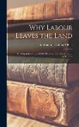 Why Labour Leaves the Land, a Comparative Study of the Movement of Labour out of Agriculture