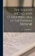 The Religio Medici and Other Writings of Sir Thomas Browne [microform]