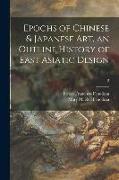 Epochs of Chinese & Japanese Art, an Outline History of East Asiatic Design, 2