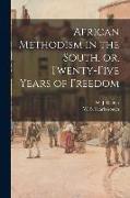 African Methodism in the South, or, Twenty-five Years of Freedom