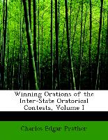Winning Orations of the Inter-State Oratorical Contests, Volume I