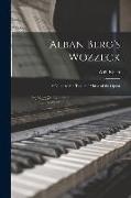 Alban Berg's Wozzeck, a Guide to the Text and Music of the Opera