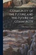 Community of the Future and the Future of Community