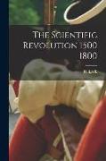 The Scientific Revolution 1500 1800