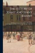 The History of Jemmy and Jenny Jessamy: in Three Volumes, 1