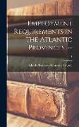 Employment Requirements in the Atlantic Provinces. --, 1