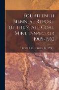 Fourteenth Biennial Report of the State Coal Mine Inspector 1909-1910