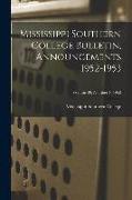 Mississippi Southern College Bulletin, Announcements 1952-1953, Volume 39, Number 4, 1952