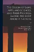 The Origin of Laws, Arts, and Sciences, and Their Progress Among the Most Ancient Nations, v.2