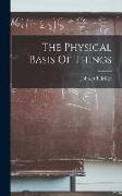 The Physical Basis Of Things