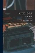 Ritz Idea, the Story of a Great Hotel