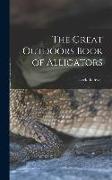 The Great Outdoors Book of Alligators