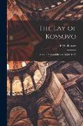 The Lay of Kossovo: Serbia's Past and Present (1389-1917)