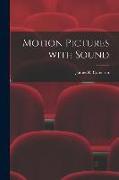 Motion Pictures With Sound