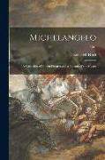 Michelangelo: a Collection of Fifteen Pictures and a Portrait of the Master, 1901