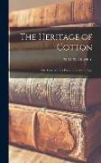 The Heritage of Cotton: the Fibre of Two Worlds and Many Ages