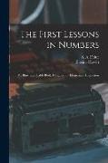 The First Lessons in Numbers: an Illustrated Table Book, Designed for Elementary Instruction