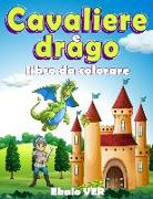 Cavaliere e drago libro da colorare: Libro da colorare per bambini a partire dai 4 anni - disegno in stile cartone animato sul tema medievale del Medi
