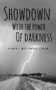 Showdown with the Power of Darkness