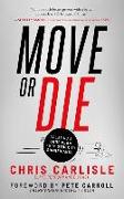 Move or Die: Creating a Game-Plan from Stuck to Significance