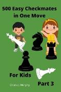 500 Easy Checkmates in One Move for Kids, Part 3